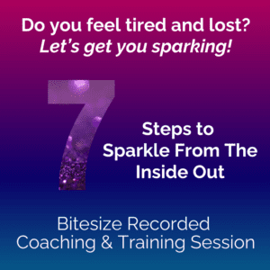 7 Steps to Sparkle (from the inside out)