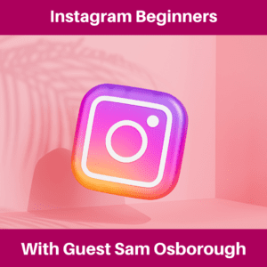 Instagram Beginners (Sam Osborough)
